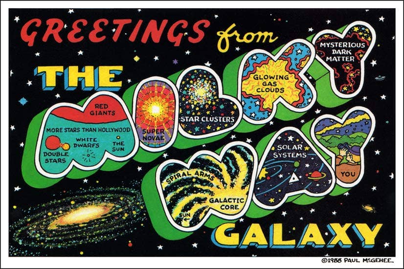 Greetings From The Milky Way Galaxy.